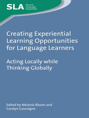 cover image of Creating Experiential Learning Opportunities for Language Learners